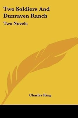 Two Soldiers and Dunraven Ranch(English, Paperback, King Charles)