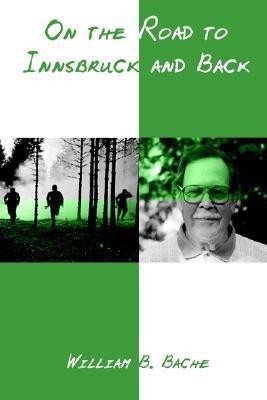 On the Road to Innsbruck and Back(English, Hardcover, Bache William B.)