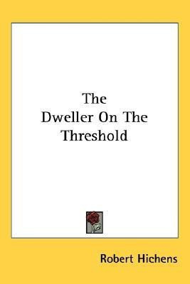 The Dweller On The Threshold(English, Paperback, Hichens Robert)