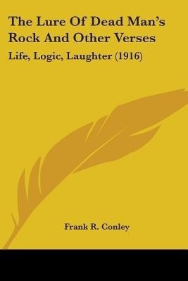The Lure Of Dead Man's Rock And Other Verses(English, Paperback, Conley Frank R)