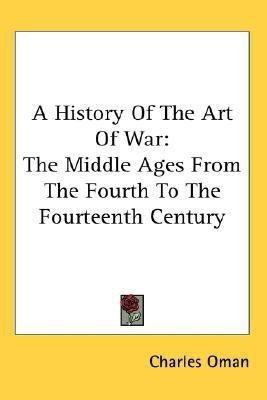 A History Of The Art Of War(English, Paperback, Oman Charles)