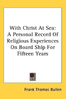 With Christ At Sea(English, Paperback, Bullen Frank Thomas)