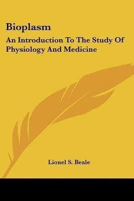 Bioplasm(English, Paperback, Beale Lionel S)