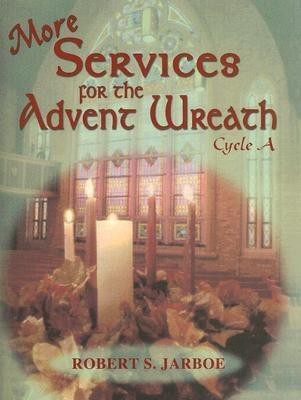 More Services for the Advent Wreath(English, Paperback, Jarboe Robert S)