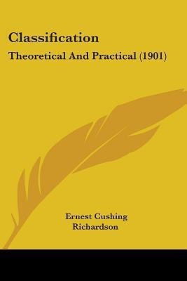 Classification(English, Paperback, Richardson Ernest Cushing)
