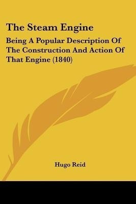 The Steam Engine(English, Paperback, Reid Hugo)