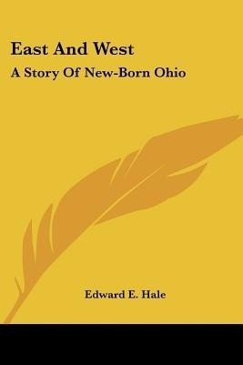 East And West(English, Paperback, Hale Edward E)