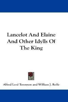 Lancelot And Elaine And Other Idylls Of The King(English, Paperback, Tennyson Alfred Lord)