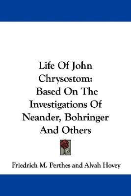 Life Of John Chrysostom(English, Paperback, Perthes Friedrich M)