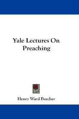 Yale Lectures On Preaching(English, Paperback, Beecher Henry Ward)
