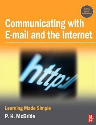 Communicating with Email and the Internet(English, Electronic book text, K McBride P)
