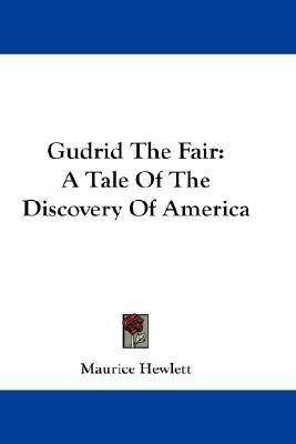 Gudrid The Fair(English, Paperback, Hewlett Maurice)