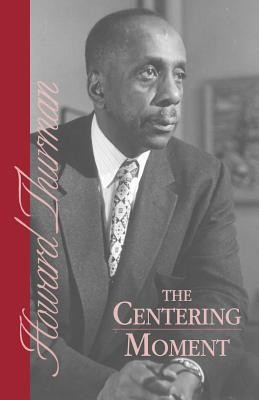 The Centering Moment(English, Paperback, Thurman Howard)