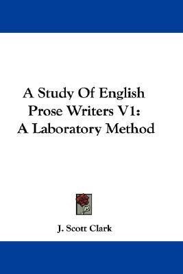 A Study Of English Prose Writers V1(English, Paperback, Clark J Scott)