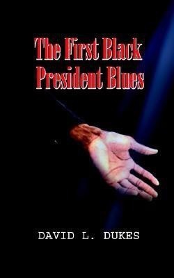 The First Black President Blues(English, Paperback, Dukes David L.)