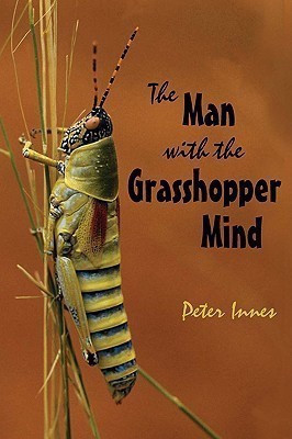 The Man with the Grasshopper Mind(English, Paperback, Innes Peter)
