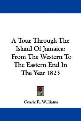 A Tour Through The Island Of Jamaica(English, Paperback, Williams Cynric R)