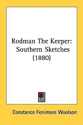 Rodman The Keeper(English, Paperback, Woolson Constance Fenimore)
