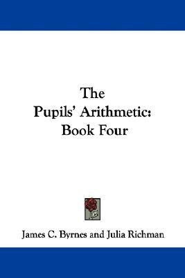 The Pupils' Arithmetic(English, Paperback, Byrnes James C)
