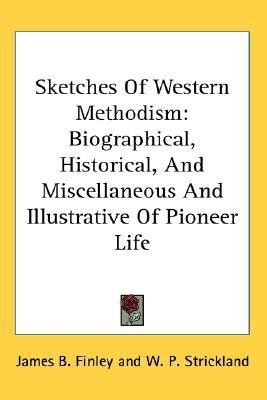 Sketches Of Western Methodism(English, Paperback, Finley James B)