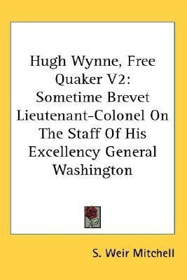 Hugh Wynne, Free Quaker V2(English, Paperback, Mitchell S Weir)