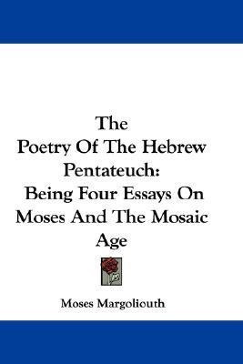 The Poetry Of The Hebrew Pentateuch(English, Paperback, Margoliouth Moses)