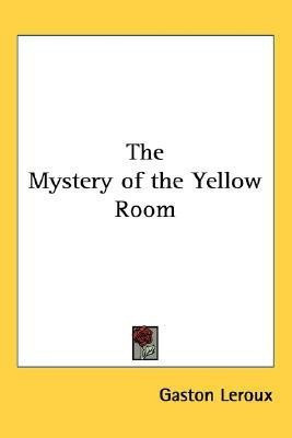 The Mystery of the Yellow Room(English, Paperback, Leroux Gaston)
