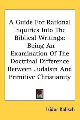 A Guide For Rational Inquiries Into The Biblical Writings(English, Paperback, Kalisch Isidor)