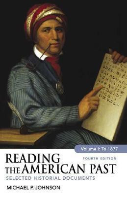 Reading the American Past, Volume I: To 1877(English, Paperback, Johnson Michael P University)