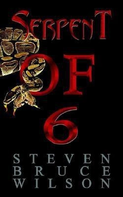 Serpent of 6(English, Paperback, Wilson Steven Bruce)