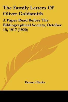The Family Letters Of Oliver Goldsmith(English, Paperback, Clarke Ernest)