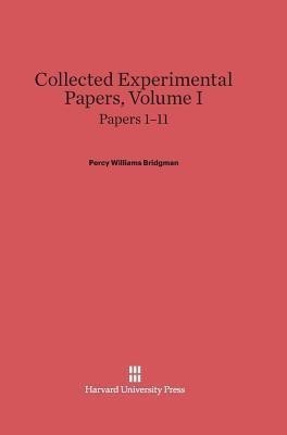 Collected Experimental Papers, Volume I(English, Hardcover, Bridgman P W)