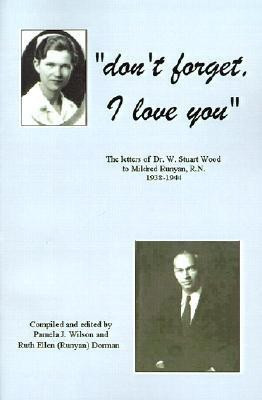 Don't Forget, I Love You(English, Paperback, Wilson Pamela J.)