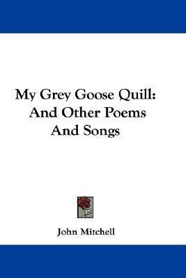 My Grey Goose Quill(English, Paperback, Mitchell John Air Commodore)