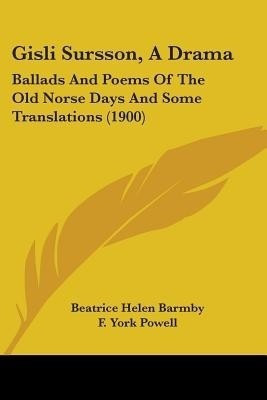 Gisli Sursson, A Drama(English, Paperback, Barmby Beatrice Helen)