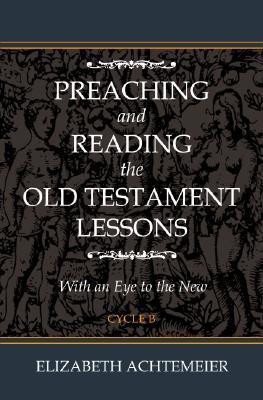 Preaching and Reading the Old Testament Lessons(English, Paperback, Achtemeier Elizabeth Rice)