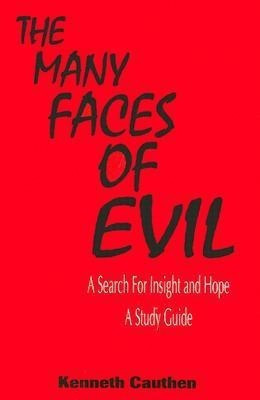 The Many Faces of Evil(English, Paperback, Cauthen Kenneth)