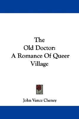 The Old Doctor(English, Paperback, Cheney John Vance)