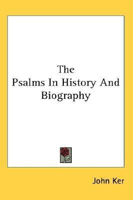 The Psalms In History And Biography(English, Paperback, Ker John)