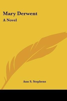 Mary Derwent(English, Paperback, Stephens Ann S)