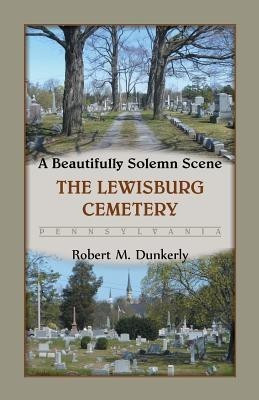 A Beautifully Solemn Scene(English, Paperback, Dunkerly Robert M)
