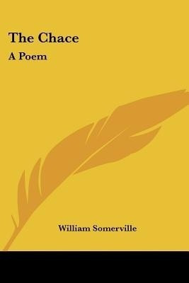 The Chace(English, Paperback, Somerville William)