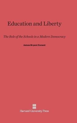 Education and Liberty(English, Hardcover, Conant James Bryant)