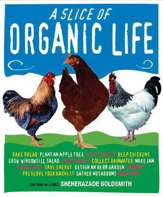 A Slice of Organic Life(English, Hardcover, unknown)