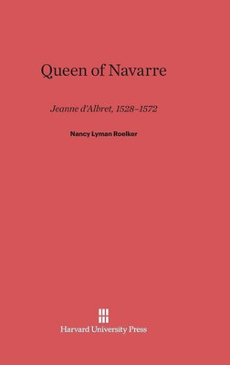 Queen of Navarre(English, Hardcover, Roelker Nancy Lyman)