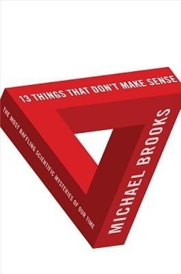 13 Things That Don't Make Sense(English, Electronic book text, Brooks Michael)
