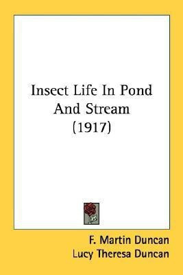 Insect Life In Pond And Stream (1917)(English, Paperback, Duncan F Martin)