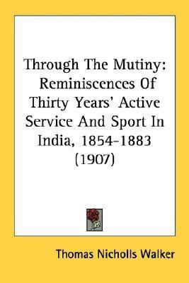 Through The Mutiny(English, Paperback, Walker Thomas Nicholls)