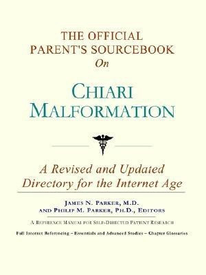 The Official Parent's Sourcebook on Chiari Malformation(English, Paperback, Icon Health Publications)