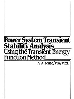 Power System Transient Stability Analysis Using the Transient Energy/Function Method(English, Hardcover, Fouad A.A.)